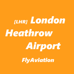 [LHR] London Heathrow Airport