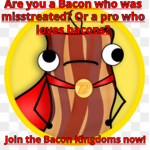 Bacon kingdoms.
