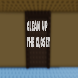 Clean up the closet