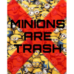 Minion Hate Club!!