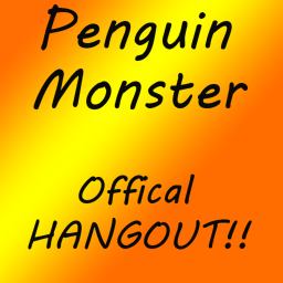 Penguin Monster Official HangOut