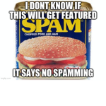 No Spamming.