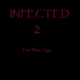 INFECTED 2: The New Age [Alpha 0.1]