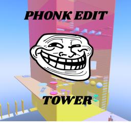 [V1] PHONK EDIT TROLL TOWER