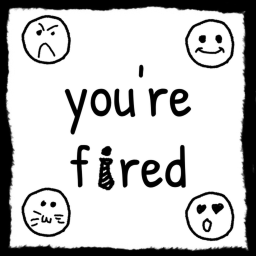 you're fired