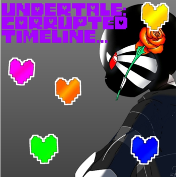 [5K VISITS FIXED!] 🎉Undertale: Corrupted Timeline