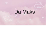 DA MAKS