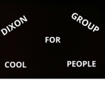 Dixon Group For Cool People