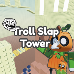 [NEW] Troll Slap Tower!