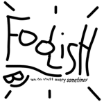 f00lish!