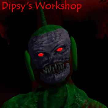 Dipsy's Workshop