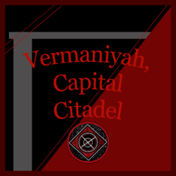 VERMANIYAH, CAPITAL CITADEL