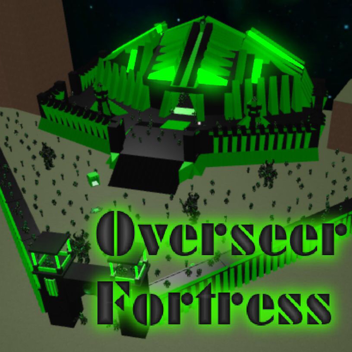 Overseer Fortress