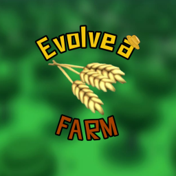 (COMING SOON) Evolve the Farm! [👨‍🌾]