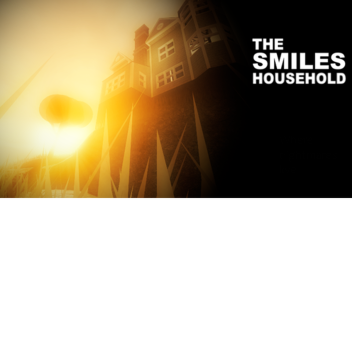 The Smile Family's Household