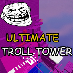 Ultimate Troll Tower
