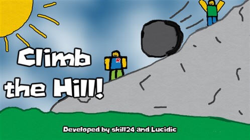 CLIMB THE HILL!!!