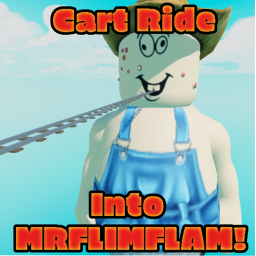 Cart Ride Into MrFlimFlam!