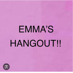 EMMAS HANGOUT!!!