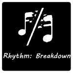 🎵 Rhythm: Breakdown [IN WORK]
