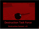 Destruction Task Force