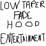 LOW TAPER FADE HOOD ENTERTAINMENT