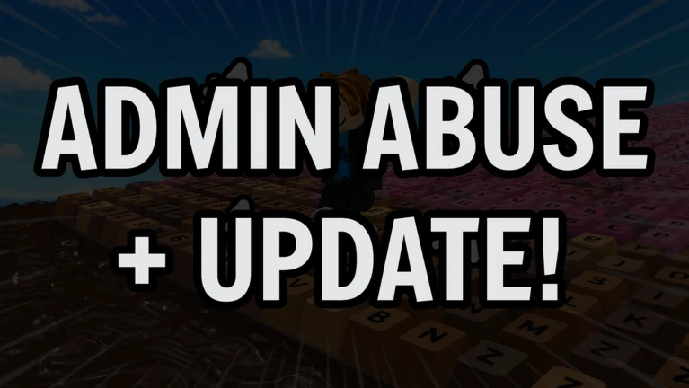 ADMIN ABUSE! 