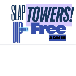 Slap Towers (Free Admin!)