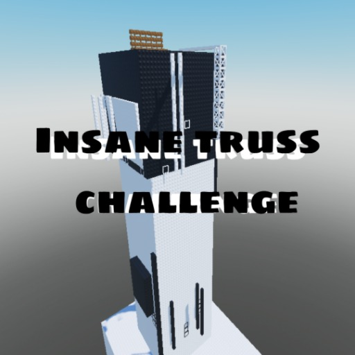 Insane truss challenge