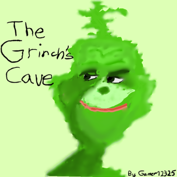 The Grinch's Cave (TESTING)