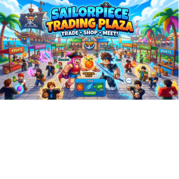 Sailor Piece Trading Plaza