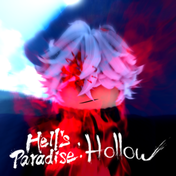 Hell's Paradise : Hollow ⛩️