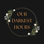 Our Darkest Hours