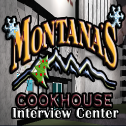 Montana's Cookhouse® Interview Center V1