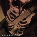 "K1LLA SUSPECTS!!"