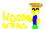 Noob Gang =)