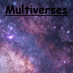 Multiverses