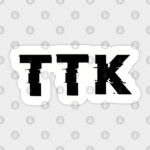 TTK-TRUE TRIPLE KILLERS