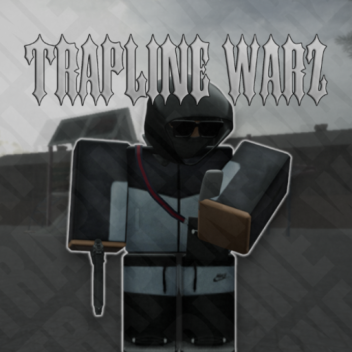 [❗UPDATE❗] TRAPLINE WARZ