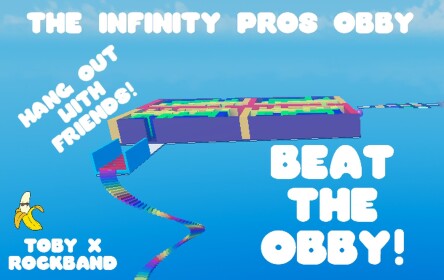 The Infinity Pros Obby (Toby x Rockband)