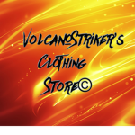 VolcanoStriker's Clothing Store