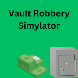 Vault Robbery Simulator Beta