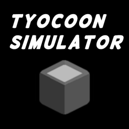 Tycoon Simulator (BETA)