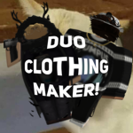 DUO CLOTHING MAKER!