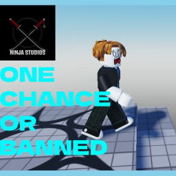 ONE CHANCE OR BANNED