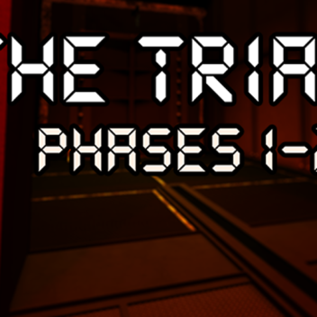 The Trials [PHASE 2]