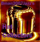 Bman2007Jazz's Hat Collectors Group