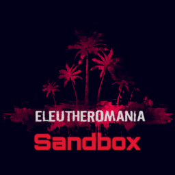 Eleutheromania Sandbox [V1]