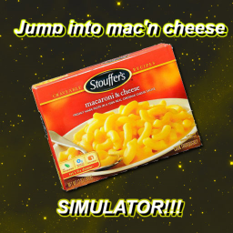 Jump into mac'n cheese simulator
