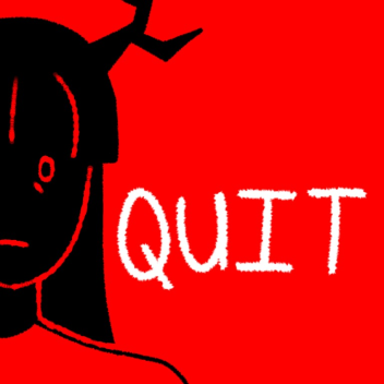Quit